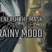 Persona 5 ペルソナ Beneath The Mask Extended Rainy Mood