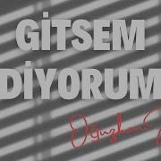 Oğuzhan Koç Gitsem Diyorum Sözleri Oguzhankoç