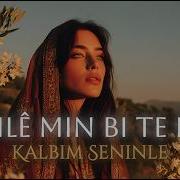 Kurdish Folk Dilê Min Bi Te Re Kalbim Seninle My Heart Is With You