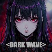 DARK WAVE MIX PLAYLIST BEST MIX 2026 Darkwave Goth Synthwave Coldwave