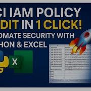 OCI IAM Policy Audit In 1 Click Automate Security With Python Excel