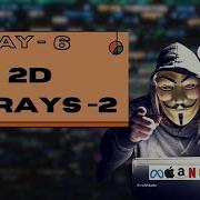 DSA Day 6 2D Array II Matrix