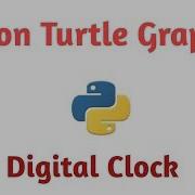 Python Turtle Graphics Digital Clock