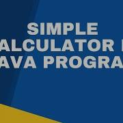 Java Programming Tutorial Calculator With Source Code