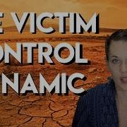 The Victim Control Dynamic Escaping Control Drama In Relationships Teal Swan
