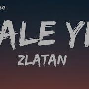 Zlatan Ale Yi Official Lyrics Video