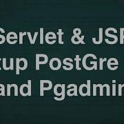 21 Servlet JSP Setup Postgresql Online Training Download App From Below Link