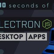 Electron JS In 100 Seconds