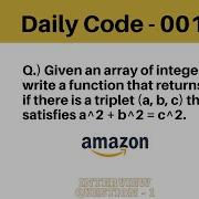 Daily Code 001 Amazon Interview Question Checking Pythagorean Triplet In An Array
