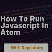 How To Run Javascript In Atom