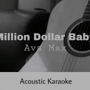Ava Max Million Dollar Baby Acoustic Karaoke