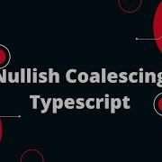 Typescript Tutorial 48 Nullish Coalescing Typescript