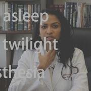 Am I Asleep With Twilight Anesthesia