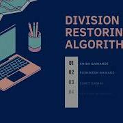 Division Restoring Algorithm Computer Organization And Architecture COAA