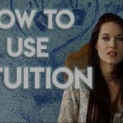 How To Use Your Intuition The Inner Voice Teal Swan