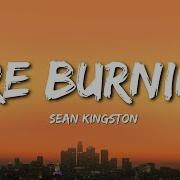 Sean Kingston Fire Burning Lyrics