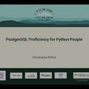 Christophe Pettus PostgreSQL Proficiency For Python People PyCon 2016