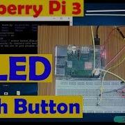 Raspberry Pi 3 Tutorial 4 Control LED Using Push Button Python Programming Beginners Level Pi 3