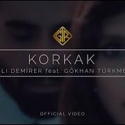 Korkak Official Video Aslı Demirer Feat Gökhan Türkmen