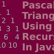 Print Pascal Triangle Using Recursion In Java
