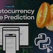 Project 46 Cryptocurrency Bitcoin Price Prediction Using Python Deep Learning LSTM Flask