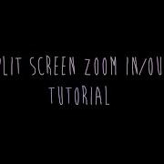 SA Svp Split Screen Zoom In Out Tutorial
