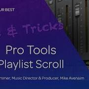 Pro Tools Tips Tricks Playlist Scroll