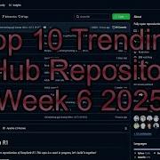 The TOP 10 Trending GitHub Repositories Week 6 2025