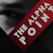 The Alpha Point Trailer