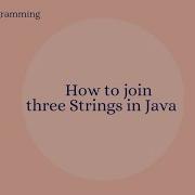 How To Join Strings With And Without Concat Method In Java