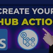 Create A Custom GitHub Action