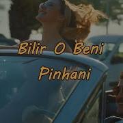 Bilir O Beni Pinhani Sözleri English Lyrics