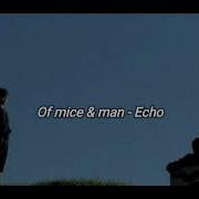 OF MICE MAN ECHO LYRICS