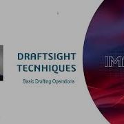 DraftSight Techniques Tips And Tools