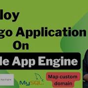 Deploying Django Web Application On Google App Engine With Cloud SQL