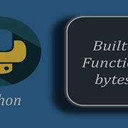 Python Built In Bytes Function Bytes Function In Python
