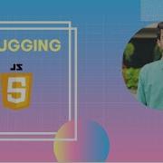 Debugging Javascript Tutorial
