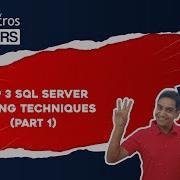 Top 3 SQL Server Tuning Techniques Part 1