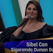Sibel Can SİGARAMDA DUMAN DUMAN