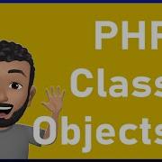 PHP Class Objects PHP Beginner Tutorial Objects Class PHP OOP Classes And Objects