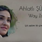 AHLATLI ŞÜKRAN WAY ZALIM Official Music Video