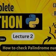How To Find Palindrome Number Python Full Course For Beginners Lecture 2