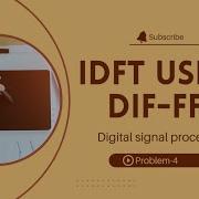 Computing IDFT Using DIF FFT Algorithm