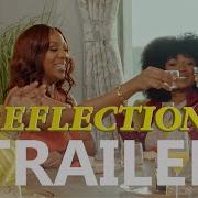 REFLECTIONS Official Trailer 2023 US Comedy Drama
