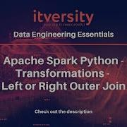 Apache Spark Python Transformations Left Or Right Outer Join