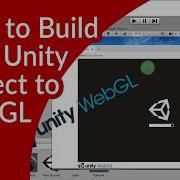 Basic Tutorial About How To Export And Build Your Unity Project To WebGL