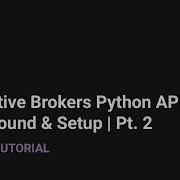 Библиотека Python API Interactive Brokers Предыстория и настройка часть 2