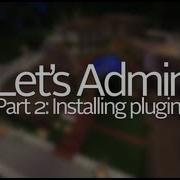 Let S Admin Part 2 Installing Plugins