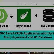 Spring MVC CRUD With Spring Boot Spring Boot Thymeleaf H2 Database CRUD Application