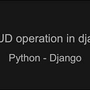 CRUD Operation In Django Create Read Update And Delete In Django CRUD In Django Project